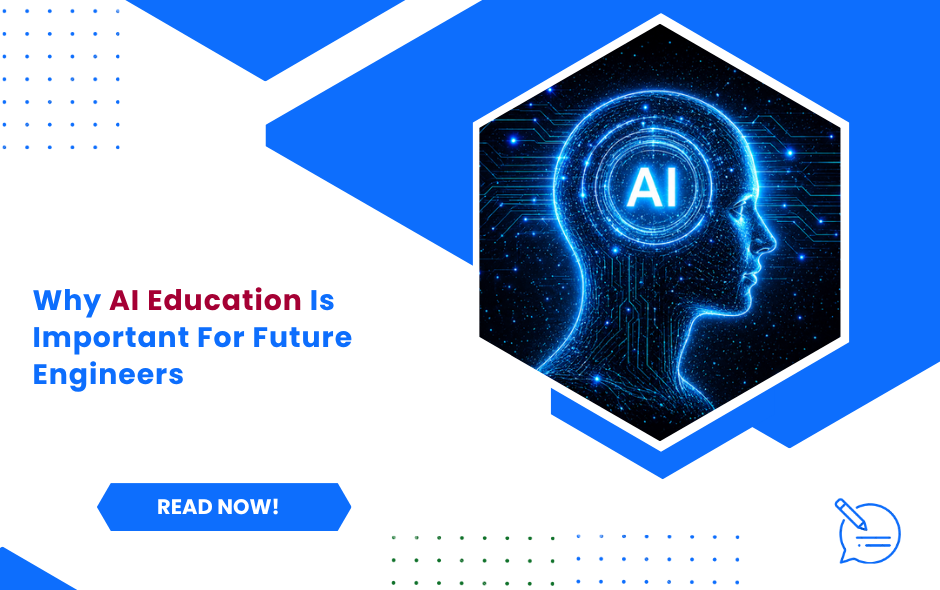 Why AI Education Is Important For Future Engineers